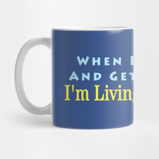 When I Growing Up and Get Married Mug